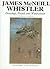 James McNeill Whistler: Drawings, Pastels and Watercolours: A Catalogue Raisonné (The Paul Mellon Centre for Studies in British Art)