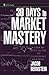 30 Days to Market Mastery by Jake Bernstein