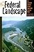 The Federal Landscape: An Economic History of the Twentieth-Century West (The Modern American West)