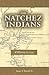 The Natchez Indians: A Hist...