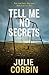 Tell Me No Secrets by Julie Corbin