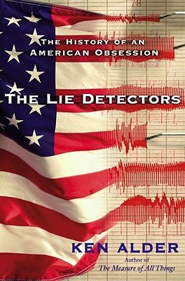 The Lie Detectors: The History of an American Obsession (Hardcover)