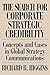 The Search for Corporate Strategic Credibility by Richard B. Higgins