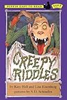 Creepy Riddles by Katy Hall Creepy Riddles by Katy Hall