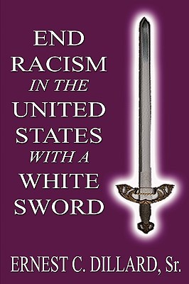 End Racism in the United States With a White Sword (Hardcover)