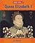Who Was Queen Elizabeth I?
