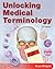 Unlocking Medical Terminology by Bruce D. Wingerd