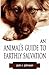 An Animal's Guide to Earthly Salvation