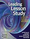 Leading Lesson Study: A Practical Guide for Teachers and Facilitators