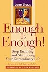 Enough is Enough!: Stop Enduring and Start Living Your Extraordinary Life