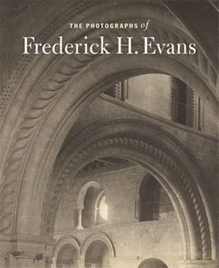 The Photographs of Frederick H. Evans (Hardcover)
