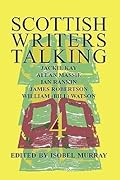 Scottish Writers Talking 4: Jackie Kay, Allan Massie, Ian Rankin, James Robertson, William Bill Watson