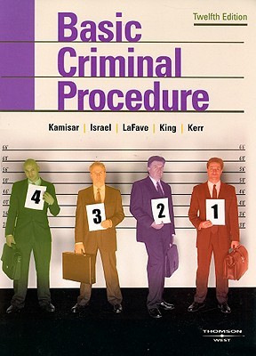 Basic Criminal Procedure: Cases, Comments and Questions (American Casebook Series)
