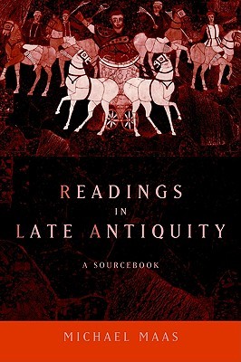 Readings in Late Antiquity: A Sourcebook (Routledge Sourcebooks for the Ancient World)