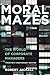 Moral Mazes by Robert Jackall