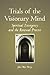 Trials of the Visionary Mind by John Weir Perry