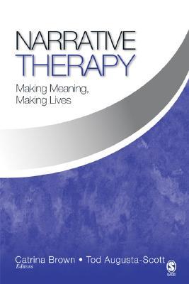 Narrative Therapy: Making Meaning, Making Lives (Paperback)
