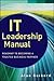 IT Leadership Manual: Roadmap to Becoming a Trusted Business Partner (Wiley CIO)