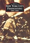 New York City Firefighting: 1901-2001 (Images of America: New York)