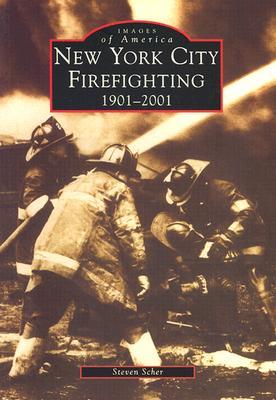 New York City Firefighting: 1901-2001 (Images of America: New York)
