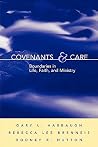 Covenants and Care: Boundaries in Life, Faith, and Ministry Covenants and Care: Boundaries in Life, Faith, and Ministry