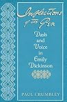 Inflections of the Pen: Dash and Voice in Emily Dickinson Inflections of the Pen: Dash and Voice in Emily Dickinson