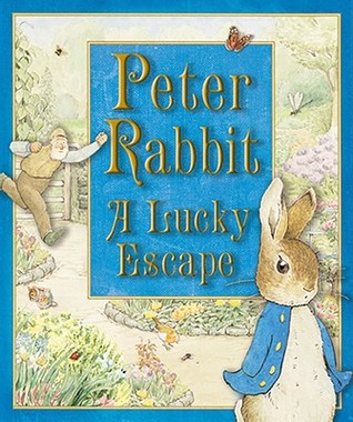 Peter Rabbit: A Lucky Escape (Hardcover)