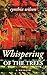 Whispering of the Trees by Cynthia  Wilson