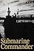 Submarine Commander: A Story of World War II and Korea