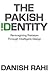 The Pakish Identity: Re-imagining Pakistan Through Intelligent Design