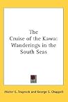 The Cruise of the Kawa: Wanderings in the South Seas