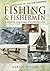 Fishing and Fishermen by Martin Wilcox
