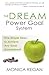 The Dream Power Goal System: Five Simple Steps to Achieve Any Goal, Guaranteed!