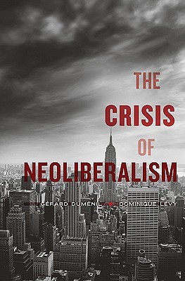 The Crisis of Neoliberalism (Hardcover)