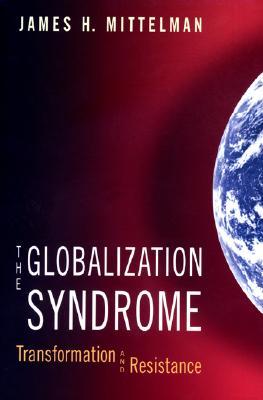 The Globalization Syndrome (Paperback)