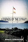 Legends of the Strait: A Novel about Benicia, California During the Prohibition Era