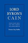 Lord Byron's Cain: Twelve essays and a text with variants and annotations