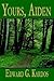 Yours, Aiden