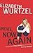 More, Now, Again by Elizabeth Wurtzel