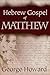 The Hebrew Gospel of Matthew
