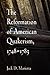 The Reformation of American Quakerism, 1748-1783
