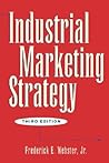 Industrial Marketing Strategy Industrial Marketing Strategy