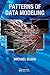 Patterns of Data Modeling (Emerging Directions in Database Systems and Applications)