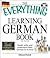 The Everything Learning German Book: Speak, write, and understand basic German in no time (Everything® Series)