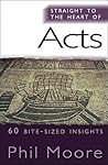 Straight to the Heart of Acts: 60 bite-sized insights (The Straight to the Heart Series)
