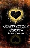Resurrection: Rebirth