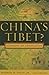 China's Tibet?: Autonomy or Assimilation
