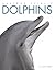 Dolphins (Amazing Animals)