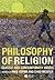 Philosophy of Religion by Chad Meister