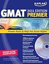 Kaplan GMAT 2011 Premier with CD-ROM Kaplan GMAT 2011 Premier with CD-ROM